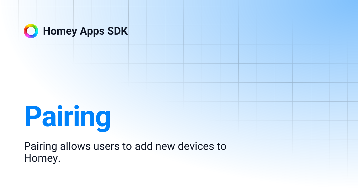 Pairing | Homey Apps SDK